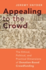 Appealing to the Crowd : The Ethical, Political, and Practical Dimensions of Donation-Based Crowdfunding - eBook