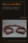 Slavery and Race : Philosophical Debates in the Eighteenth Century - eBook