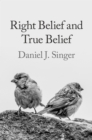 Right Belief and True Belief - eBook
