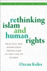 Rethinking Islam and Human Rights : Practice and Knowledge Production in the Case of Hizmet - eBook