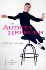 On Audrey Hepburn : An Opinionated Guide - Book