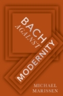 Bach against Modernity - eBook