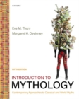 Introduction to Mythology : Contemporary Approaches to Classical and World Myths - Book