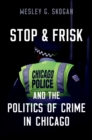 Stop & Frisk and the Politics of Crime in Chicago - eBook
