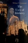 The Uses of Idolatry - eBook