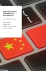 Directed Digital Dissidence in Autocracies : How China Wins Online - Book