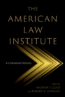 The American Law Institute : A Centennial History - eBook