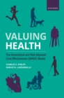 Valuing Health : The Generalized and Risk-Adjusted Cost-Effectiveness (GRACE) Model - eBook