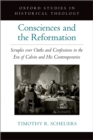 Consciences and the Reformation : Scruples over Oaths and Confessions in the Era of Calvin and His Contemporaries - eBook