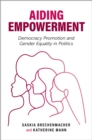 Aiding Empowerment : Democracy Promotion and Gender Equality in Politics - eBook
