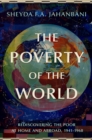 The Poverty of the World : Rediscovering the Poor at Home and Abroad, 1941-1968 - eBook