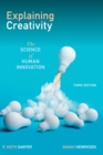 Explaining Creativity : The Science of Human Innovation - eBook