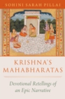 Krishna's Mahabharatas : Devotional Retellings of an Epic Narrative - eBook