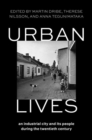 Urban Lives : An Industrial City and Its People DURING the Twentieth Century - Book