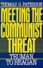 Meeting the Communist Threat : Truman to Reagan - eBook