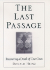 The Last Passage : Recovering a Death of Our Own - eBook