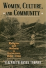Women, Culture, and Community : Religion and Reform in Galveston, 1880-1920 - eBook