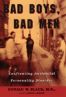 Bad Boys, Bad Men : Confronting Antisocial Personality Disorder - eBook