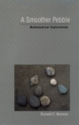 A Smoother Pebble : Mathematical Explorations - eBook