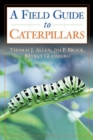 Caterpillars in the Field and Garden : A Field Guide to the Butterfly Caterpillars of North America - eBook