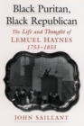 Black Puritan, Black Republican : The Life and Thought of Lemuel Haynes, 1753-1833 - eBook