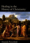 Healing in the History of Christianity - eBook