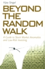 Beyond the Random Walk : A Guide to Stock Market Anomalies and Low-Risk Investing - eBook