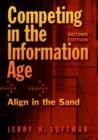 Competing in the Information Age : Align in the Sand - eBook