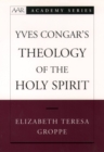 Yves Congar's Theology of the Holy Spirit - eBook