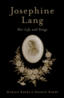 Josephine Lang : Her Life and Songs - eBook