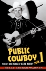 Public Cowboy No. 1 : The Life and Times of Gene Autry - eBook