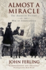 Almost A Miracle : The American Victory in the War of Independence - eBook