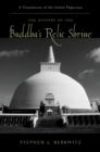 The History of the Buddha's Relic Shrine : A Translation of the Sinhala Th?pava?sa - eBook