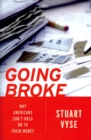 Going Broke : Why Americans Can't Hold On To Their Money - eBook