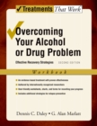 Overcoming Your Alcohol or Drug Problem : Effective Recovery Strategies - eBook