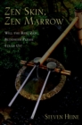 Zen Skin, Zen Marrow : Will the Real Zen Buddhism Please Stand Up? - eBook