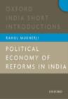 Political Economy of Reforms in India : Oxford India Short Introductions - Book