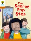 Oxford Reading Tree Biff, Chip and Kipper Stories Decode and Develop: Level 8: The Secret Pop Star - Book