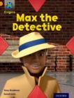 Project X Origins: Orange Book Band, Oxford Level 6: What a Waste: Max the Detective - Book
