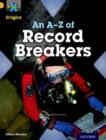 Project X Origins: Gold Book Band, Oxford Level 9: Head to Head: An A-Z of Record Breakers - Book