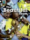 Project X Origins: White Book Band, Oxford Level 10: Working as a Team: The Beautiful Team - Book