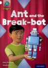 Project X Origins: White Book Band, Oxford Level 10: Inventors and Inventions: Ant and the Break-bot - Book