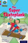 Project X Origins: Brown Book Band, Oxford Level 10: Fast and Furious: The Super Skateplank - Book