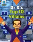 Project X Origins: Brown Book Band, Oxford Level 11: Heroes and Villains: Dr X's Top Ten Villains - Book