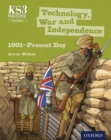 KS3 History: Technology, War and Independence 1901-Present Day - eBook