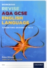 AQA GCSE English Language: Targeting Grades 6-9 : Revision Workbook - Book
