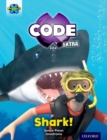 Project X CODE Extra: Green Book Band, Oxford Level 5: Shark Dive: Shark! - Book