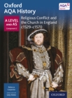 Oxford AQA History: A Level and AS Component 2: Religious Conflict and the Church in England c1529-c1570 - eBook