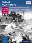 Oxford AQA History: A Level and AS Component 2: International Relations and Global Conflict c1890-1941 - eBook