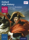 Oxford AQA History: A Level and AS Component 2: France in Revolution 1774-1815 - eBook